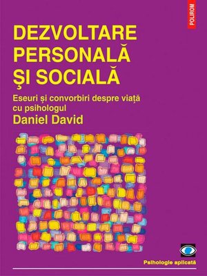 cover image of Dezvoltare personală și socială. Eseuri și convorbiri despre viață cu psihologul Daniel David